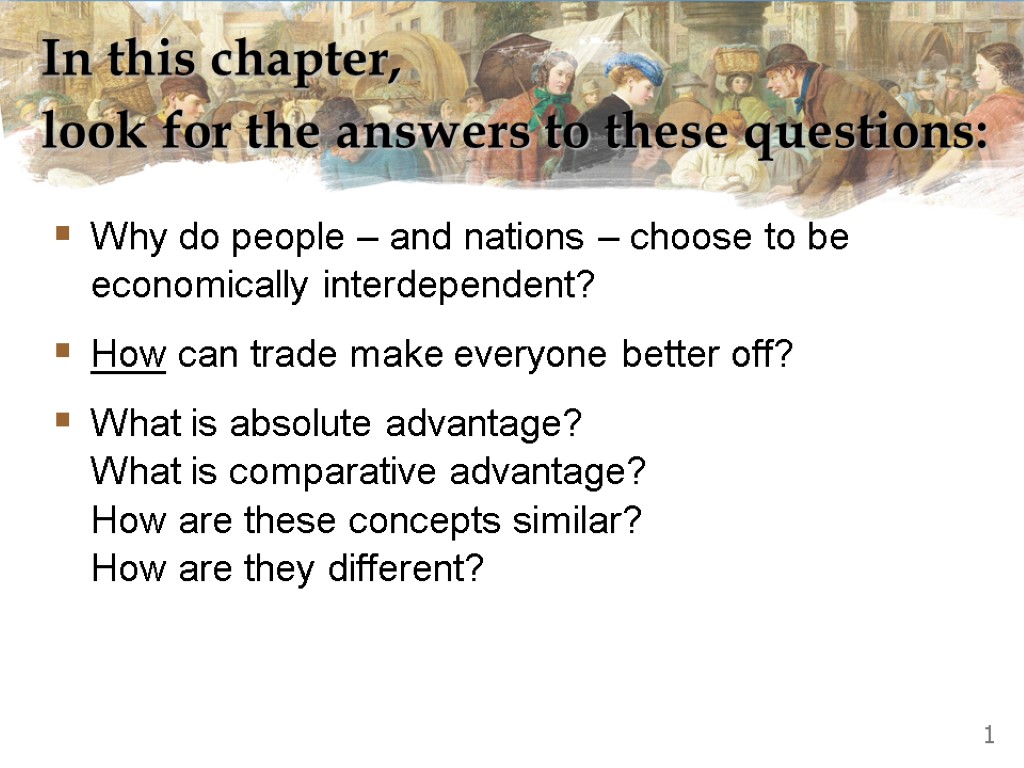 In this chapter, look for the answers to these questions: Why do people –